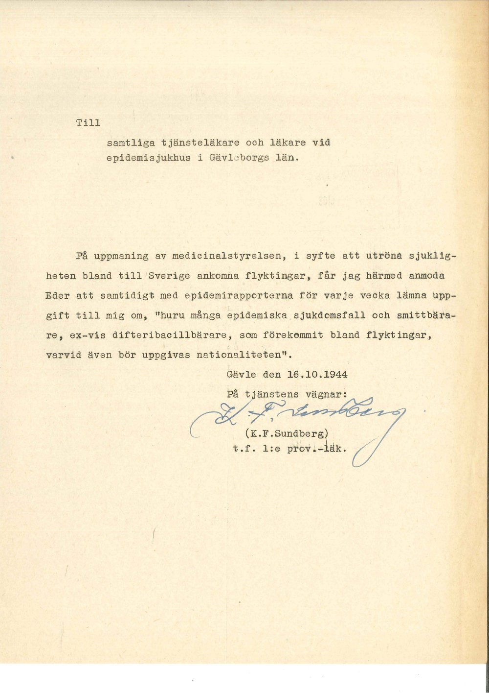 Utdrag som visar skriftliga instruktioner i hur länets tjänsteläkare och läkare vid epidemisjukhusen uppmanades lämna veckovisa rapporter till tillförordnade förste provinsialläkaren K. F. Sundberg gällande hur många epidemiska sjukdomsfall och smittbärare som identifierats den gångna veckan.